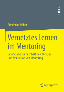 Vernetztes Lernen im Mentoring von Höher,  Friederike