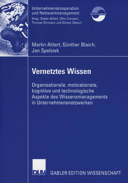 Vernetztes Wissen von Ahlert,  Martin, Blaich,  Günther, Spelsiek,  Jan