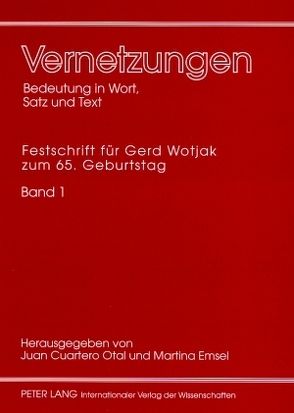 Vernetzungen: Bedeutung in Wort, Satz und Text von Cuartero Otal,  Juan, Emsel,  Martina