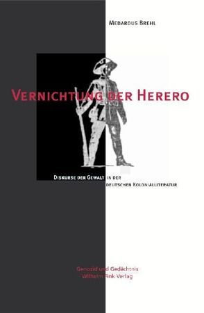 Vernichtung der Herero von Brehl,  Medardus