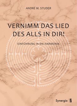 Vernimm das Lied des Alls in dir! von Studer,  André M