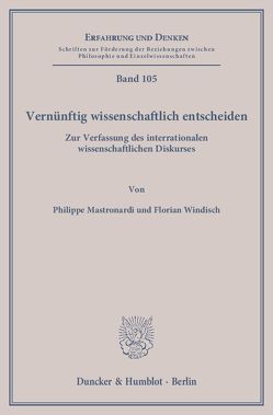 Vernünftig wissenschaftlich entscheiden. von Mastronardi,  Philippe, Windisch,  Florian