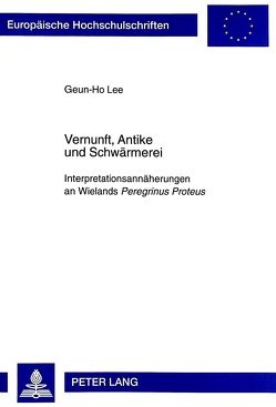 Vernunft, Antike und Schwärmerei von Lee,  Geun-Ho