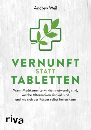 Vernunft statt Tabletten von Weil,  Andrew