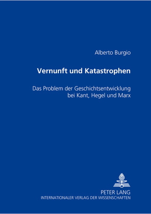 Vernunft und Katastrophen von Burgio,  Alberto