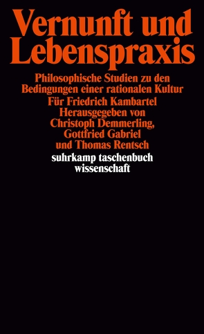 Vernunft und Lebenspraxis von Demmerling,  Christoph, Gabriel,  Gottfried, Rentsch,  Thomas