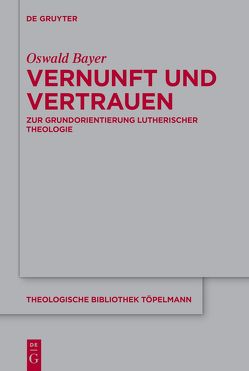 Vernunft und Vertrauen von Bayer,  Oswald