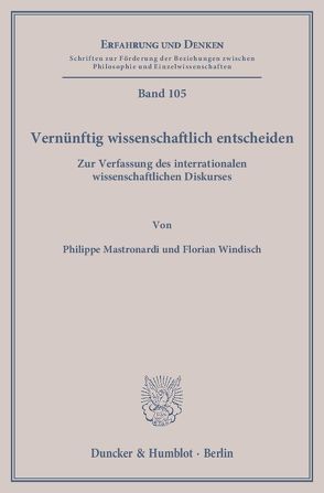 Vernünftig wissenschaftlich entscheiden. von Mastronardi,  Philippe, Windisch,  Florian