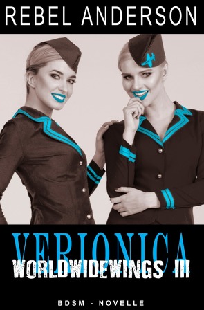 Veronica – World Wide Wings 3 von Anderson,  Rebel, Riedel,  Thomas, Smith,  Susann