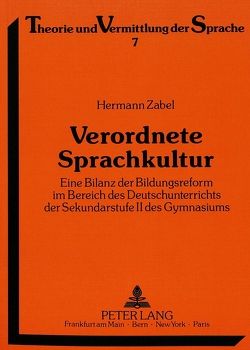 Verordnete Sprachkultur von Zabel,  Hermann