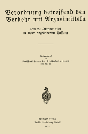 Verordnung betreffend den Verkehr mit Arzneimitteln vom 22. Oktober 1901 in ihrer abgeänderten Fassung