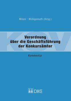 Verordnung über die Geschäftsführung der Konkursämter (KOV) von Milani ,  Dominik