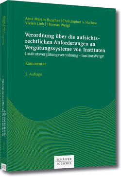 Verordnung über die aufsichtsrechtlichen Anforderungen an Vergütungssysteme von Instituten von Buscher,  Arne Martin, Harbou,  Christopher von, Link,  Vivien, Weigl,  Thomas