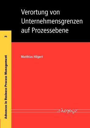 Verortung von Unternehmensgrenzen auf Prozessebene von Hilgert,  Matthias