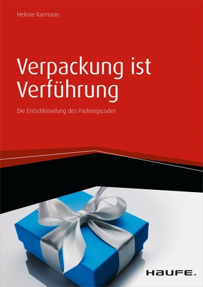 Verpackung ist Verführung von Karmasin,  Helene