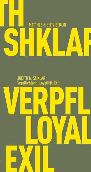 Verpflichtung, Loyalität, Exil von Bajohr,  Hannes, Shklar,  Judith N.