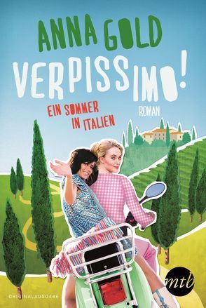 Verpissimo! Ein Sommer in Italien von Gold,  Anna