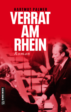 Verrat am Rhein von Palmer,  Hartmut