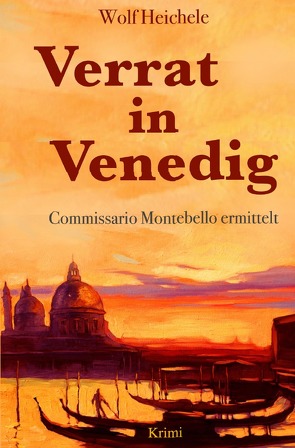 Verrat in Venedig von Heichele,  Wolf