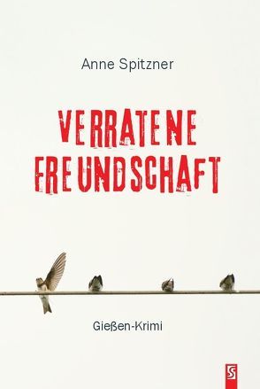 Verratene Freundschaft von Spitzner,  Anne