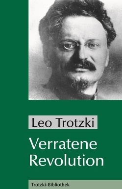 Verratene Revolution von Trotzki,  Leo