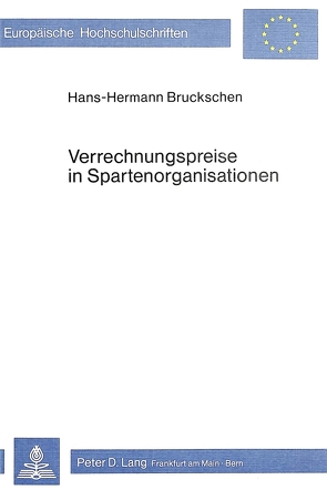 Verrechnungspreise in Spartenorganisationen von Bruckschen,  Hans-Hermann