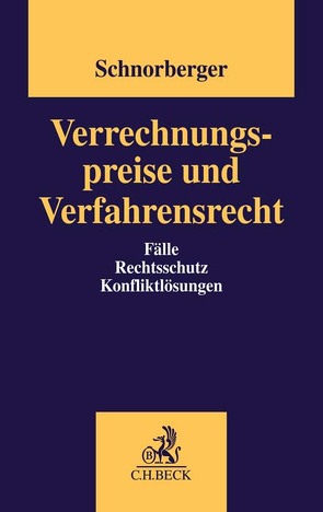 Verrechnungspreise und Verfahrensrecht von Biesgen,  Rainer, Dust,  Michael, Etzig,  Nils, Fischer,  Jana, Greil,  Stefan, Lingier,  Rabea Katharina, Schnorberger,  Stephan, Schürmann,  Anika, Wolf,  Robin