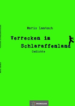 Verrecken im Schlaraffenland von Laatsch,  Mario, Rampoldi,  Milena