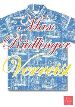 Verreist von Rüdlinger,  Max