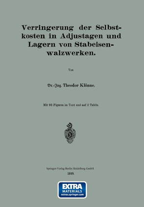 Verringerung der Selbstkosten in Adjustagen und Lagern von Stabeisenwalzwerken von Klönne,  Theodor