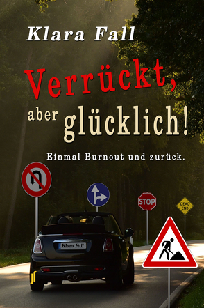 Verrückt, aber glücklich! von Fall,  Klara