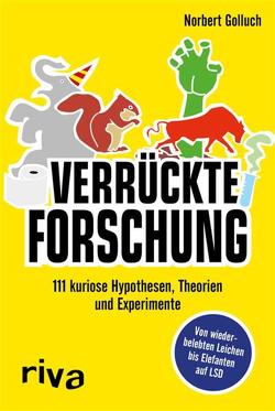 Verrückte Forschung von Golluch,  Norbert