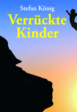 Verrückte Kinder von Koenig,  Stefan