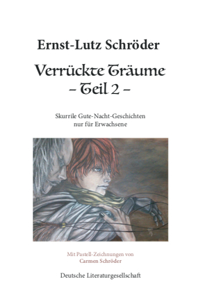 Verrückte Träume von Schröder,  Ernst-Lutz