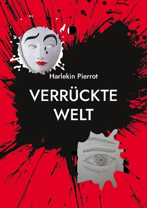 Verrückte Welt von Pierrot,  Harlekin