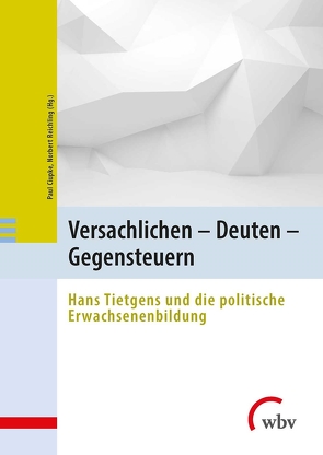 Versachlichen – Deuten – Gegensteuern von Ciupke,  Paul, Reichling,  Norbert