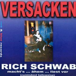 Versacken von Schwab,  Rich