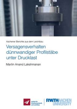 Versagensverhalten dünnwandiger Profilstäbe unter Drucklast von Lakshmanan,  Martin Anand