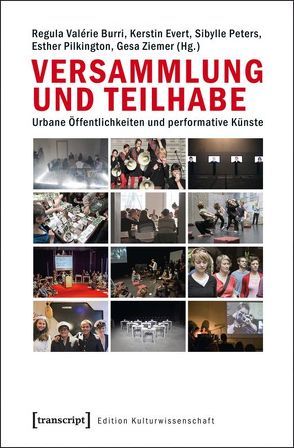 Versammlung und Teilhabe von Burri,  Regula Valerie, Evert,  Kerstin, Peters,  Sibylle, Pilkington,  Esther, Ziemer,  Gesa