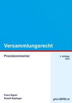 Versammlungsrecht von Eigner,  Franz, Keplinger,  Rudolf