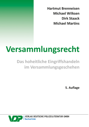 Versammlungsrecht von Brenneisen,  Hartmut, Martins,  Michael, Staack,  Dirk, Wilksen,  Michael