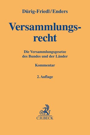 Versammlungsrecht von Dürig-Friedl,  Cornelia, Enders,  Christoph