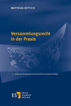 Versammlungsrecht in der Praxis von Hettich,  Matthias