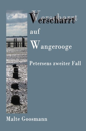 Kommissar Petersen / Verscharrt auf Wangerooge von Goosmann,  Malte