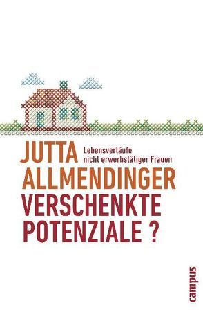 Verschenkte Potenziale? von Allmendinger,  Jutta