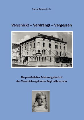 Verschickt – Verdrängt – Vergessen von Konstantinidis,  Regina