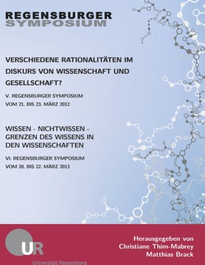 Verschiedene Rationalitäten im Diskurs von Wissenschaft und Gesellschaft? von Brack,  Matthias, Thim-Mabrey,  Christiane