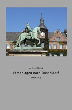 Verschlagen nach Düsseldorf von Döring,  Marlies