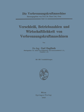 Verschleiß, Betriebszahlen und Wirtschaftlichkeit von Verbrennungskraftmaschinen von Englisch,  Carl