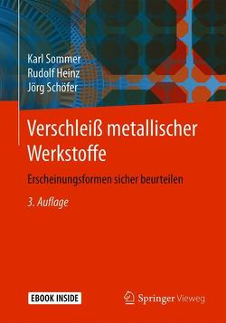 Verschleiß metallischer Werkstoffe von Heinz,  Rudolf, Schöfer,  Jörg, Sommer,  Karl